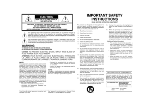 Page 2The lightning flash with arrowhead symbol within an equilateral triangle is
intended to alert the user to the presence of uninsulated “dangerous voltage”
within the product’s enclosure that may be of sufficient magnitude to constitute a
risk of electric shock to persons.
The exclamation point within an equilateral triangle is intended to alert the user
to the presence of important operating and maintenance (servicing) instructions
in the literature accompanying the product.
CAUTION
RISK OF ELECTRIC...