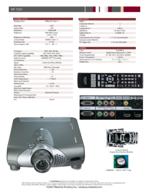 Page 2
FEATUREDOPTICSDisplayDevice
PanelSizeAspectRatioResolutionBrightness
BrightnessUniformityContrastRatioProjectionSizeThrowDistance100
TVSystemComputerSignalCapabilityDTV/HDTVCapabilityVideoProcessor3:2PullDownOpticsO.R.C.AFilterLifeLampPictureMemoriesKeystoneCorrectionFinePictureMenuPictureModesColorTemperaturesBlackLevelSelectionOpticalZoom
LensShiftDust-FreeSealedOpticsNoiseCancelStructureChassisIlluminatedI/OTerminalPanelAutoColorTemp.CalibrationFCC
         1080p DLP chip x 1
0.9516:91920x1080...