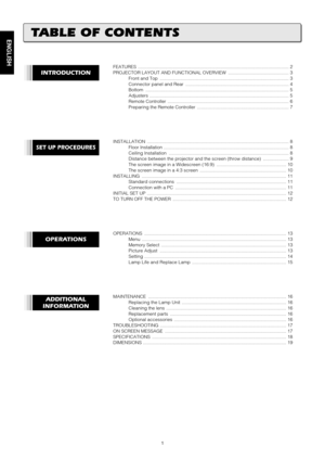 Page 51
ENGLISH
FEATURES ..................................................................................................................... 2
PROJECTOR LAYOUT AND FUNCTIONAL OVERVIEW  ............................................... 3
Front and Top  .................................................................................................... 3
Connector panel and Rear  ................................................................................ 4
Bottom...