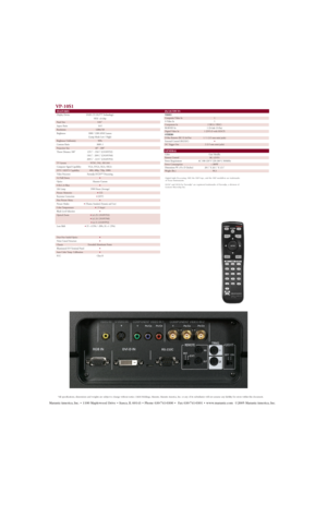 Page 2FEATURESDisplay Device
Panel Size
Aspect Ratio
Resolution
Brightness
Brightness Uniformity
Contrast Ratio
Projection Size
Throw Distance 100
TV System
Computer Signal Capability
DTV / HDTV Capability
Video Processor
3:2 Pull Down
Optics
O.R.C.A Filter
Life Lamp
Picture Memories
Keystone Correction
Fine Picture Menu
Picture Modes
Color Temperatures
Black Level Selection
Optical Zoom
Lens Shift
Dust-Free Sealed Optics
Noise Cancel Structure
Chassis
Illuminated I/O Terminal Panel
Auto Color Temp....