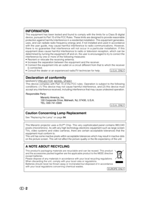 Page 32
Caution Concerning Lamp Replacement
See “Replacing the Lamp” on page 54.
This Marantz projector uses a DLP® Chip. This very sophisticated panel contains 983,040
pixels (micromirrors). As with any high technology electronic equipment such as large screen
TVs, video systems and video cameras, there are certain acceptable tolerances that the
equipment must conform to.
This unit has some inactive pixels within acceptable tolerances which may result in inactive dots
on the picture screen. This will not...