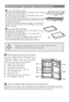 Page 16About the fridge storage compartment
Use of the foldaway shelfFig. shows the extended state of the foldaway shelf in which
you can put lower food containers.
Fig. shows the folded state of the foldaway shelf in which
you can put higher food containers.
To fold the shelf from state to state , simply push structure
A upwards, and push structure B inward in the direction of the
arrow shown in the figure.
To extend the shelf from state to state , push structure A
upwards, and pull structure B in the...