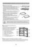 Page 104Utilización del estante plegable
La ilustración muestra al estante extendido en el cual puede
colocar los envases de los alimentos de menor altura.
La ilustración muestra al estante plegado en el cual puede
colocar los envases de los alimentos de mayor altura.
Para plegar el estante de a , simplemente presiónelo
hacia adentro en la dirección de la flecha que aparece en la
ilustración.
Para extender el estante de a , simplemente extráigalo en
la dirección de la flecha que aparece en la ilustración....