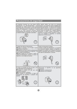 Page 119El frigorífico funciona con una fuente de
alimentación de 220-240VAC/50Hz. Una
fluctuación de voltaje anormal puede hacer
que el frigorífico no encienda, que se dañe el
control de temperatura o compresor, o que
exista un ruido anormal durante el
funcionamiento del compresor. En este caso,
se deberá instalar un regulador automático.Se deberá utilizar una toma de corriente
exclusiva y con conexión a tierra confiable para
enchufar el frigorífico. El cable de alimentación
del frigorífico posee un enchufe de...