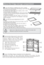 Page 19About the fridge storage compartment
Recommended storage areas for various foods
As cold air circulates inside the refrigerator, there is
temperature difference inside the fridge storage
compartment. Different foods should be placed in
different areas according to their properties.
Eggs, butter, cheese and etc.
Drinks, canned food and etc.
Seasonings and pickled food
Beverages, canned food, cake, etc.
Milk, cheese, etc
Cooked meat, fresh fish and meat, etc.
Fruit, vegetables, salad, etc.
Lamp in the...