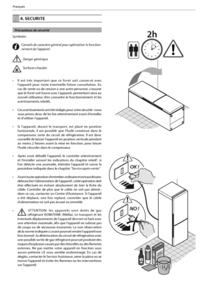 Page 414
Français
 4. SECURITE
  Précautions de sécurité 
Symboles:
Conseils de caractère général pour optimaliser le fonction-
nement de l’appareil 
Danger générique
 Surfaces chaudes
t *M FTU US