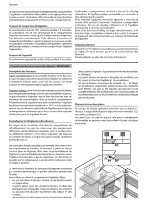 Page 4811
Français
Le signal sonore cessera lorsque la température du compartiment 
congélateur atteindra le niveau défini, ou en appuyant sur une 
UPVDIFBVDIPJYMJOEJDBUFVS	
SFTUFSBBMMVN