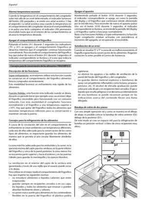 Page 8411
Español
Alarma temperatura excesiva
Cuando la temperatura en el compartimiento del congelador 
sube más allá de un nivel determinado, el indicador luminoso 
EFMCPU