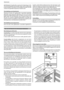 Page 12011
Nederlands
geluidssignaal zal ophouden wanneer de temperatuur in het 
vriesvak een bepaald niveau bereikt, of door op een willekeurige 
knop te drukken. De indicator (A9) zal blijven branden tot in de 
ruimtes de ingestelde temperatuur bereikt werd.
Uitschakeling van de koelruimte
Wanneer de toets (A1) gedurende 3 seconden ingedrukt 
gehouden wordt, doven de indicatoren (TF) en (A1) en zal de 
koelruimte uitgeschakeld worden, terwijl het vriesvak normaal 
blijft werken. Om de koelruimte weer in gang...