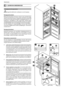 Page 12415
Nederlands
INOXINOX 7. GEWOON ONDERHOUD
  Reiniging van de apparatuur
,PQQFMEFFMFLUSJTDIFWPFEJOHMPTWPPSEFJOHSFFQ
Reiniging binnenkant
3FJOJH EF CJOOFOLBOU NFU MBVX XBUFS FO FFO OFVUSBMF [FFQ

azijn of natriumbicarbonaat. Droog alle onderdelen zorgvuldig 
af. Gebruik als alternatief specifieke reinigingsproducten voor 
koelkasten, verkrijgbaar in elke supermarkt. Gebruik geen 
SFJOJHJOHTQSPEVDUFOFOPGTDIVVSQPFEFSTPQCBTJTWBOOBUSJVN

of oplosmiddelen die de afwerkingen kunnen...