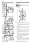 Page 125
Nederlands
 8. BUITENGEWOON ONDERHOUD
1
AC
A
B
F
ED
AAA
1C
1A
1B
2
2A
CLICK!
C1C
3A
3
A
3B
4B
4
B
5
D
33C
4A
4C
5A
5B
2B
 ,PQQFMEFFMFLUSJTDIFWPFEJOHMPTWPPS
de ingreep en ledig de apparatuur.
1  A)  Open de deur van de koelkast;
 #
 HFCSVJLFFOQMBUUFTDISPFWFOESBBJFSPQCFJEFDMJQTPNEFLPQ
te verwijderen langs de bovenkant van      de deur en naar boven 
toe; 
 $
HFCSVJLFFOQMBUUFTDISPFWFOESBBJFSPNEFDMJQTSFDIUTFOMJOLT
POEFS IFU CPWFOTUF TDIBSOJFS OBBS CFOFEFO UF...