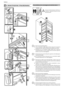 Page 1716
Italiano
 8. MANUTENZIONE STRAORDINARIA
1
AC
A
B
F
ED
AAA
1C
1A
1B
2
2A
CLICK!
C1C
3A
3
A
3B
4B
4
B
5
D
33C
4A
4C
5A
5B
2B
 Staccare l’alimentazione elettrica e 
svuotare l’apparecchiatura prima 
dell’intervento.
1  A)  Aprire la porta del frigorifero;
  B)   con un cacciavite a taglio agire sulle due clip per rimuovere la 
testatina dal lato superiore della porta e sfilarla verso l’alto;
  C)  aiutandosi con un cacciavite a taglio sfilare verso il basso le 
clip dal lato destro e sinistro situate...