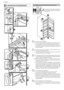 Page 53
Français
 8. ENTRETIEN EXTRAORDINAIRE
1
AAAA
1C
1A
1B
2
2A
CLICK!
C1C
3A
3
A
3B
4B
4
B
5
D
33C
4A
4C
5A
5B
2B
 Débrancher l’alimentation électrique 
et vider l’appareil avant toute opération 
d’entretien.
1  A)   Ouvrir la porte du frigidaire;
 #
 BWFDVOUPVSOFWJT
BHJSTVSMFTEFVYDMJQTQPVSFOMFWFSMBU