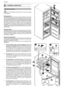 Page 7015
Deutsch
INOXINOX 7. NORMALE WARTUNG
  Reinigung des Gerätes
 Vor der Reinigung die elektrische Stromversorgung 
unterbrechen.
Reinigung innen
Alle Geräteinnenseiten mit lauwarmem Wasser und einem 
neutralen Reinigungsmittel, Essig oder Natron abwaschen, dann 
gut abtrocknen. Alternativ können spezielle Kühlschrankreiniger 
verwendet werden, die es in jedem Supermarkt zu kaufen 
HJCU ,FJOF 4DIFSNJUUFM VOEPEFS oQVMWFS NJU 4PEB PEFS
Lösungsmittel verwenden. Diese können die Oberflächen...