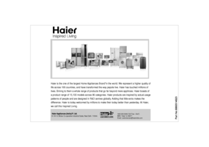 Page 20
B-1/A-14, Mohan Co-operative Industrial Es tate, New Delhi- 110044.1800-200-9999 (Toll Free - 24x7)
SMS: ‘Haier’ to 56677
Email: c ustomercare@haierindia.com
Haier is the one of the largest Home Appliances Brand*in the world. We represent a higher quality of
life across 166 countries, and have transformed the way pepole live. Haier has touched millions of
lives. Brining to them a whole range of products that go far beyond mere applinces. Haier boasts of
a product range of 15,100 models across 96...