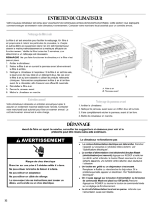 Page 3232
B
A
9HUD
comment nettoyer et entretenir votre climatiseur correctement. Contacter votre marchand local autorisé pour un contrôle annuel. 
UHj
LH
et autres débris en suspension dans l’air et il est important pour 
H

déterminer si un nettoyage est nécessaire.
REMARQUE :
pas en place.
1.   Arrêter le climatiseur.
QW
OH¿OWUHjDLU¿OWUR
1HWWR\HUOHFOLPDWLVHXUjO¶DVSLUDWHXU6LOH¿OWUHjDLUHVWWUqVVDOH
le laver avec de l’eau tiède et un détergent doux. Ne pas laver 
DQWV
UH...