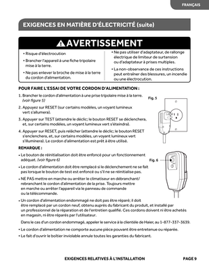 Page 31
POUR FAIRE  LESSAI  DE  VOTRE  CORDON  DALIMENT ATION  : 
1.  B ra n ch er l e  c o rd o n d a li m en ta ti on à  u ne p ris e  t rip o la ir e  mi se  à  l a  t e rre .  
(v oir  ﬁgur e 5)
2.  u
p
p
A   ye z  sur  RESET (sur  certains  modèles, un  voyant  lumineux 
vert  sallumer a).
3.  u
p
p
A   yer  sur  TEST  (at tendr e le  déclic;  le bout on RESET se  déclencher a, 
et,  sur  certains  modèles, un  voyant  lumineux  vert séteindr a).
4.  u
p
p
A   yer  sur  RESET, puis  relâcher  (attendr e le...