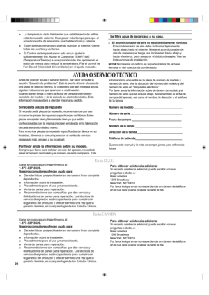 Page 28AYUDA O SERVICIO TÉCNICO
Antes de solicitar ayuda o servicio técnico, por favor consulte la
sección “Solución de problemas”. Esto le podría ahorrar el costo de
una visita de servicio técnico. Si considera que aún necesita ayuda,
siga las instrucciones que aparecen a continuación.
Cuando llame, tenga a mano la fecha de compra y el número
completo del modelo y de la serie de su electrodoméstico. Esta
información nos ayudará a atender mejor a su pedido.
Si necesita piezas de repuesto
Si necesita pedir...