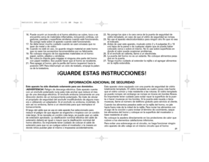 Page 2121
¡GUARDE ESTAS INSTRUCCIONES!
INFORMACIÓN ADICIONAL DE SEGURIDAD
Este aparato ha sido diseñado solamente para uso doméstico.
¡ADVERTENCIA! Peligro de descarga eléctrica: Este aparato cuenta
con un enchufe polarizado (una pata más ancha) que reduce el ries-
go de una descarga eléctrica. El enchufe embona únicamente en una
dirección dentro de un tomacorriente polarizado. No trate de obviar
el propósito de seguridad del enchufe modificándolo de alguna man-\
era o utilizando un adaptador. Si el enchufe no...