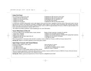Page 1313
Cuban Pork Roast5 lb (2.25 kg) boneless pork roast
1 teaspoon (5 ml) chili powder
1 teaspoon (5 ml) ground cumin
1 teaspoon (5 ml) salt
1 teaspoon (5 ml) pepper
In small bowl, combine chili powder, cumin, salt, pepper, lemon and lime juice, vegetable oil and dry sherry. Place pork roast in zip top
bag and pour mixture over. Marinate overnight in refrigerator. When ready to cook, place roast in stoneware dish. Sprinkle citrus spice
blend over roast. Cover and insert probe in center of roast. Cook on...