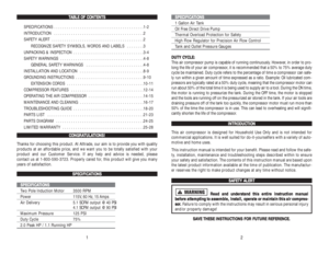 Page 2S SP
PE
EC
CI
IF
FI
IC
CA
AT
TI
IO
ON
NS
S1 Gallon Air TankOil Free Direct Drive PumpThermal Overload Protection for SafetyHigh Flow Regulator for Precision Air Flow ControlTank and Outlet Pressure Gauges
D DU
UT
TY
Y 
 C
CY
YC
CL
LE
E:
:
This air compressor pump is capable of running continuously. However, in order to pro-
long the life of your air compressor, it is recommended that a 50% to 75% average duty
cycle be maintained. Duty cycle refers to the percentage of time a compressor can safe-
ly run...