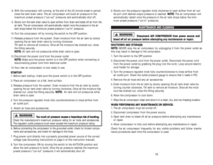 Page 99. Slowly turn the pressure regulator knob clockwise to open airflow from air out-
let port until desired output pressure is reached. N NO
OT
TE
E:
: 
 
The air compressor will
automatically restart once the pressure in the air tank drops below the mini-
mum preset pressure (“cut-in” pressure).
M MA
AI
IN
NT
TE
EN
NA
AN
NC
CE
E 
 A
AN
ND
D 
 C
CL
LE
EA
AN
NI
IN
NG
GD
Di
is
sc
co
on
nn
ne
ec
ct
t 
 A
AI
IR
R 
 C
CO
OM
MP
PR
RE
ES
SS
SO
OR
R 
 f
fr
ro
om
m 
 p
po
ow
we
er
r 
 s
so
ou
ur
rc
ce
e 
 a
an
nd...