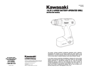 Page 3619.2V 2-SPEED BATTERY-OPERATED DRILL INSTRUCTION MANUAL
FOR CUSTOMER SERVICE
POUR LE SERVICE APRÉS VENTE
OU DU CONSOMMATEUR
PARA EL SERVICIO
PARA EL CONSUMIDOR1-800-590-3723
Printed in China
87-1904-60957
KAWASAKI™ IS A TRADEMARK LICENSED BY KAWASAKI™ MOTORS CORP., 
U.S.A., WHICH DOES NOT MANUFACTURE OR DISTRIBUTE THIS PRODUCT. 
CONSUMER INQUIRES SHOULD BE DIRECTED TO:
©COPYRIGHT 2006 ALLTRADE TOOLS, LLC.
1431 VIA PLATA
LONG BEACH, CA 90810-1462 USA840056 – 19.2V Black Cordless Drill_Rev 8/22/06
THIS...