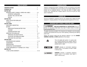 Page 14CONGRATULATIONS!
Thanks for choosing this product. At Alltrade, our aim is to provide you with quality
products at an affordable price, and we want you to be totally satisfied with your
product and our Customer Service. If any help and advice is needed, please 
contact us at 1-800-590-3723. Properly cared for, this tool will give you many 
years of satisfaction.
INTENDED USE
This tool is intended for consumer use only. Your charger and/or adapter has been
designed for charging batteries of the type...