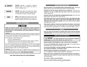 Page 15BATTERY TOOL USE AND CARE
Ensure the switch is in the off position before inserting battery pack.Inserting the
battery pack into power tools that have the switch on invites accidents.
Recharge only with the charger specified by the manufacturer.A charger that is
suitable for one type of battery pack may create a risk of fire when used with 
another battery pack.
Use power tools only with specifically designated battery packs.Use of any other
battery packs may create a risk of injury and fire.
When...