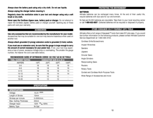 Page 10P PR
RO
OT
TE
EC
CT
TI
IN
NG
G 
 T
TH
HE
E 
 E
EN
NV
VI
IR
RO
ON
NM
ME
EN
NT
T
B
BA
AT
TT
TE
ER
RI
IE
ES
S
Alltrade batteries can be recharged many times. At the end of their useful life, 
recycle batteries with due care for our environment. 
Ni-Cad and Ni-MH batteries are recyclable. Take them to your local recycling center
or call 1 1-
-8
80
00
0-
-8
82
22
2-
-8
88
83
37
7
. Collected batteries will be recycled or disposed of properly.
O OT
TH
HE
ER
R 
 C
CO
ON
NS
SU
UM
ME
ER
R 
 D
DO
O-
-I
IT
T-
-Y...