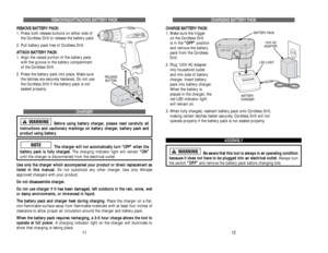 Page 7R RE
EM
MO
OV
VI
IN
NG
G/
/A
AT
TT
TA
AC
CH
HI
IN
NG
G 
 B
BA
AT
TT
TE
ER
RY
Y 
 P
PA
AC
CK
K
R RE
EM
MO
OV
VE
E 
 B
BA
AT
TT
TE
ER
RY
Y 
 P
PA
AC
CK
K:
:
1. Press both release buttons on either side of 
the Cordless Drill to release the battery pack.
2. Pull battery pack free of Cordless Drill.
A AT
TT
TA
AC
CH
H 
 B
BA
AT
TT
TE
ER
RY
Y 
 P
PA
AC
CK
K:
:
1. Align the raised portion of the battery pack 
with the groove in the battery compartment 
of the Cordless Drill.
2. Press the battery pack into...