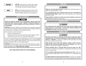 Page 3W WO
OR
RK
K 
 A
AR
RE
EA
A
K
Ke
ee
ep
p 
 y
yo
ou
ur
r 
 w
wo
or
rk
k 
 a
ar
re
ea
a 
 c
cl
le
ea
an
n 
 a
an
nd
d 
 w
we
el
ll
l 
 l
li
it
t.
.
Cluttered work benches and dark work
areas may cause accidents or injury.
D Do
o 
 n
no
ot
t 
 o
op
pe
er
ra
at
te
e 
 p
po
ow
we
er
r 
 t
to
oo
ol
ls
s 
 i
in
n 
 e
ex
xp
pl
lo
os
si
iv
ve
e 
 a
ar
re
ea
as
s,
, 
 s
su
uc
ch
h 
 a
as
s 
 i
in
n 
 t
th
he
e 
 p
pr
re
es
se
en
nc
ce
e 
 o
of
f 
 
f fl
la
am
mm
ma
ab
bl
le
e 
 l
li
iq
qu
ui
id
ds
s,
, 
 g
ga
as...