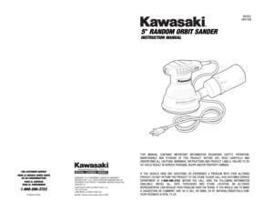 Page 15 
RANDOM 
ORBIT 
SANDER
INSTRUCTION 
MANUAL
MODEL #691209
87-1904-60957
KAWASAKI™
IS A TRADEMARK 
LICENSED 
BY KAWASAKI™
MOTORS 
CORP
., U.S.A., 
WHICH 
DOES 
NOT 
MANUF
ACTURE 
OR 
DISTRIBUTE 
THIS 
PRODUCT
. CONSUMER 
INQUIRES 
SHOULD 
BE
DIRECTED 
TO:
©COPYRIGHT 
2006 
ALLTRADE 
TOOLS, 
LLC.
1431 
VIA PLATA
LONG 
BEACH, 
CA 90810-1462 
USA
691209 
–Random 
Orbit 
Sander_Rev 
9/14/06
THIS MANUAL CONTAINS IMPORTANT INFORMATION REGARDING SAFETY,OPERATION,
MAINTENANCE AND STORAGE OF THIS PRODUCT.BEFORE...
