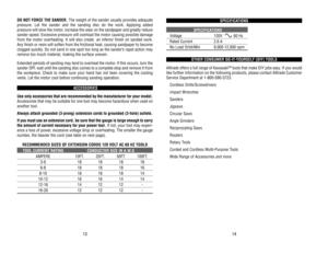 Page 8SPECIFICA
TIONS
SPECIFICA
TIONS
Voltage
120V 
60 
Hz 
Rated 
Current
2.6 
A
No 
Load 
Orbit/Min
9,000-12,000 
opm
OTHER 
CONSUMER 
DO-IT
-YOURSELF 
(DIY) 
TOOLS
Alltrade 
offers 
a full 
range 
of 
Kawasaki™ 
tools 
that 
make 
DIY 
jobs 
easy
. If you 
would
like 
further 
information 
on 
the 
following 
products, 
please 
contact 
Alltrade 
Customer
Ser
vice 
Department 
at 1-800-590-3723. 
Cordless 
Drills/Screwdrivers
Impact 
Wrenches
SandersJigsawsCir
cular 
Saws
Angle 
Grinders
Reciprocating...