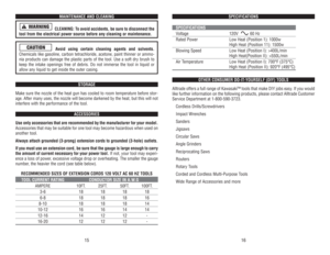 Page 9SPECIFICA
TIONS
SPECIFICA
TIONS
Voltage
120V 
60 
Hz 
Rated 
Power
Low 
Heat 
(Position 
1): 
1000w
High 
Heat 
(Position 
11): 
1500w
Blowing 
Speed
Low 
Heat 
(Position 
I): 
>400L/min
High 
Heat(Position 
II): 
>550L/min
Air 
Temperature
Low 
Heat 
(Position 
I): 
700°F 
(375°C)
High 
Heat 
(Position 
II): 
920°F 
(495°C)
OTHER 
CONSUMER 
DO-IT
-YOURSELF 
(DIY) 
TOOLS
Alltrade 
offers 
a full 
range 
of 
Kawasaki™ 
tools 
that 
make 
DIY 
jobs 
easy
. If you 
would
like 
further 
information 
on 
the...