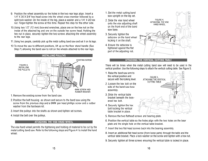 Page 91. 
Set 
the 
metal 
cutting 
band
saw 
upright 
on 
the 
leg 
set.
2. 
Slide 
the 
vise 
hand 
wheel
onto 
the 
vise 
adjusting 
shaft
on 
the 
front 
end 
of 
the 
band
saw 
base.
3. 
Securely 
tighten 
the
setscrew 
on 
the 
hand 
wheel
locking 
it on 
the 
shaft.
4. 
Ensure 
the 
setscrew 
is
tightened 
against 
the 
flat
part 
of 
the 
adjusting 
rod.
ATTACHING 
THE 
VER
TICAL 
CUTTING 
TABLE
There will be times when the metal cutting band saw will need to be used in the 
vertical position. Use the...