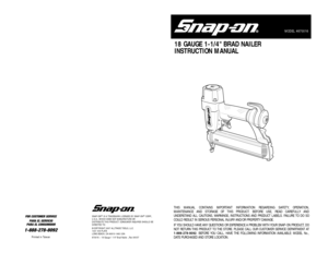 Page 1MODEL #870016
18 GAUGE 1-1/4 BRAD NAILER
INSTRUCTION MANUAL
FOR CUSTOMER SERVICE
PARA EL SERVICIO
PARA EL CONSUMIDOR1-888-278-8092
Printed in Taiwan 
SNAP-ON
®IS A TRADEMARK LICENSED BY SNAP-ON
®CORP.,
U.S.A., WHICH DOES NOT MANUFACTURE OR 
DISTRIBUTE THIS PRODUCT. CONSUMER INQUIRES SHOULD BE
DIRECTED TO:
©COPYRIGHT 2007 ALLTRADE TOOLS, LLC.
1431 VIA PLATA
LONG BEACH, CA 90810-1462 USA
870016 – 18 Gauge 1 1/4 Brad Nailer _Rev 9/6/07
THIS MANUAL CONTAINS IMPORTANT INFORMATION REGARDING SAFETY, OPERATION,...