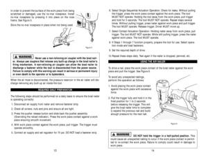 Page 86. Select Single Sequential Actuation Operation. Check for leaks. Without pulling
the trigger, press the work piece contact against the work piece. The tool
MUST NOT operate. Holding the tool away from the work piece, pull trigger
and hold for 5 seconds. The tool MUST NOT operate. Repeat steps several
times. Without pulling trigger, press nailer against work piece and pull trigger.
The tool MUST operate. Release trigger. Driver MUST move up.
7. Select Contact Actuation Operation. Holding nailer away from...