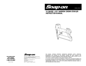 Page 1MODEL #870017
18 GAUGE 1-5/8 NARROW CROWN STAPLER
INSTRUCTION MANUAL
FOR CUSTOMER SERVICE
PARA EL SERVICIO
PARA EL CONSUMIDOR1-888-278-8092
Printed in Taiwan 
SNAP-ON
®IS A TRADEMARK LICENSED BY SNAP-ON
®CORP.,
U.S.A., WHICH DOES NOT MANUFACTURE OR 
DISTRIBUTE THIS PRODUCT. CONSUMER INQUIRES SHOULD BE
DIRECTED TO:
©COPYRIGHT 2007 ALLTRADE TOOLS, LLC.
1431 VIA PLATA
LONG BEACH, CA 90810-1462 USA
870017 – 18 Gauge 1-5/8 Stapler_Rev 9/6/07
THIS MANUAL CONTAINS IMPORTANT INFORMATION REGARDING SAFETY,...