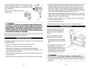 Page 86. Select Single Sequential Actuation Operation. Check for leaks. Without pulling
the trigger, press the work piece contact against the work piece. The tool
MUST NOT operate. Holding the tool away from the work piece, pull trigger
and hold for 5 seconds. The tool MUST NOT operate. Repeat steps several
times. Without pulling trigger, press nailer against work piece and pull trigger.
The tool MUST operate. Release trigger. Driver MUST move up.
7. Select Contact Actuation Operation. Holding nailer away from...