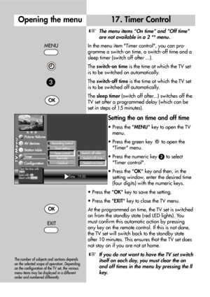 Page 3434
17. Timer Control
The menu items On time and Off time
are not available in a 2 ** menu.
In the menu item Timer control, you can pro-
gramme a switch-on time, a switch-off time and a
sleep timer (switch off after ...).
The switch-on timeis the time at which the TV set
is to be switched on automatically. 
The switch-off timeis the time at which the TV set
is to be switched off automatically. 
The sleep timer(switch off after...) switches off the
TV set after a programmed delay (which can be
set in steps...