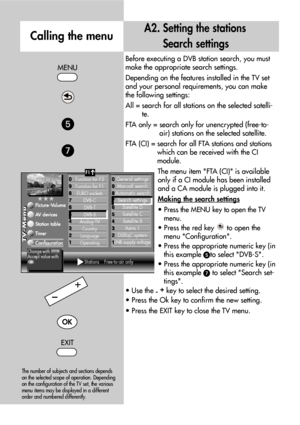 Page 96Before executing a DVB station search, you must
make the appropriate search settings.
Depending on the features installed in the TV set
and your personal requirements, you can make
the following settings:
All = search for all stations on the selected satelli-
te.
FTA only = search only for unencrypted (free-to-
air) stations on the selected satellite.
FTA (CI) = search for all FTA stations and stations
which can be received with the CI
module. 
The menu item FTA (CI) is available
only if a CI module has...