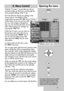 Page 1111
With the TV menu, we provide you with an
assistant to help you find your way through the
many possible settings of the TV set.
Dont be afraid to change any settings in the
various menus. No changes will be
saved unless you press the OK key to
confirm them. If you are not sure whet-
her you want to keep a changed set-
ting, you can exit from the menu at any
time, without saving any changes, by
pressing the EXIT key.
Within the TV menu, you can return to
the previous main menu item at any
time by...