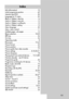 Page 101Info (Information) . . . . . . . . . . . . . . . . . . . . . 10
Initial programme position . . . . . . . . . . . . . . . 69
Interests (see EPG). . . . . . . . . . . . . . . . . . . . . 50
Language for TV menu . . . . . . . . . . . . . . . . . 52
Marks in Teletext, clearing . . . . . . . . . . . . . . . 14
Marks in Teletext, overview . . . . . . . . . . . . . . 12
Marks in Teletext, scrolling by . . . . . . . . . . . . 13
Marks in Teletext, setting . . . . . . . . . . . . . . . . 13
Menu language . . . ....