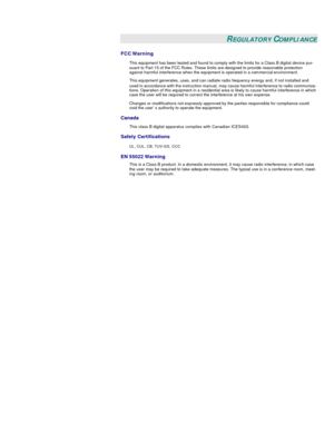Page 45 
 REGULATORY COMPLIANCE 
FCC Warning 
This equipment has been tested and found to comply with the limits for a Class B digital device pur-
suant to Part 15 of the FCC Rules. These limits are designed to provide reasonable protection 
against harmful interference when the equipment is operated in a commercial environment. 
This equipment generates, uses, and can radiate radio frequency energy and, if not installed and 
used in accordance with the instruction manual, may cause harmful interference to...
