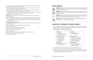 Page 36Midway Games West Inc.Gauntlet: Dark Legacy Upgrade Kit 3
Safety NoticesGAUNTLET LEGENDS TO DARK LEGACY1. Ensure your Gauntlet Legends machine works well. Upgrading will not fix problems with existing 
equipment. Repair or replace non-functional components. Refer to existing manual for information.
2. Turn off AC power and unplug line cord from outlet.
3. Unpack remainder of box and identify each component.
4. Unlock and remove 27” cabinet rear door or open the 39” cabinet lower front door.
5. Remove...