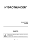 Page 52Parts4-1
HYDROTHUNDER

C H A P T E R
F O U R
PARTS
WARNING: USE OF NON-MIDWAY PARTS OR CIRCUIT MODIFICATIONS MAY
CAUSE SERIOUS INJURY OR EQUIPMENT DAMAGE! USE ONLY MIDW AY
AUTHORIZED PARTS.
For safety and reliability, substitute parts and modifications are not recommended.
Substitute parts or modifications may void EMC directives or FCC type acceptance. 