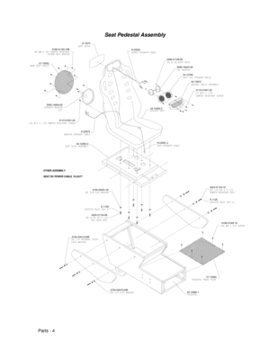 Page 64Parts - 4
Seat Pedestal Assembly
H-23222
4700-00075-00B
4324-01124-084700-00091-00
E-1125
4702-00014-00B 4110-01001-20
5555-16059-004108-01193-10B
01-15032
H-23575
31-3374
04-12962.1
01-15262
4108-01042-12 4324-01124-12
E-1125
4110-01001-20
H-23081.2 04-12452-3
4406-01128-00
04-12765 5555-16223-00
04-12812
OTHER ASSEMBLY
SEAT DC POWER CABLE  H-2327704-12453.3 