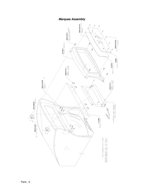 Page 66Parts - 6
Marquee Assembly
4020-01100-16 04-12542.1
4506-01106-24B
                 4406-01128-00
5555-15098-00
4108-01219-11
4108-01219-11
01-14892
4006-01204-12B
03-9895
31-3373.2
4006-01204-12B 