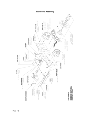 Page 80Parts - 12
Dashboard Assembly
H-22327-86
02-5370
4404-01124-00
4700-00003-00
4408-01128-00
STEERING MECHANISM
(SEE DETAIL DRAWING)
H-23266
H-23263
4700-00032-00B
4020-01100-12 4408-01128-00
20-10592
H-21124.1 03-7655-4
RM-22-38 4108-01219-11
04-12409.2 H-23631
4420-01141-00
OTHER ASSEMBLIES
DASH BRACKET, LEFT  04-12461-1
DASH BRACKET, RIGHT 04-12461-2
KEYPAD CABLE  04-12928.2 